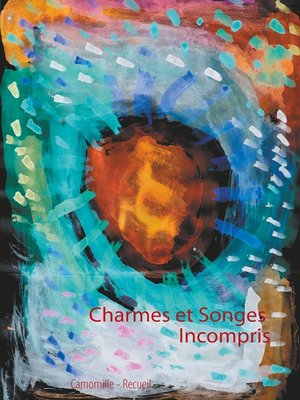 cover image of Charmes et Songes Incompris